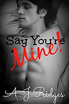 Say You’re Mine!/早晚是你的